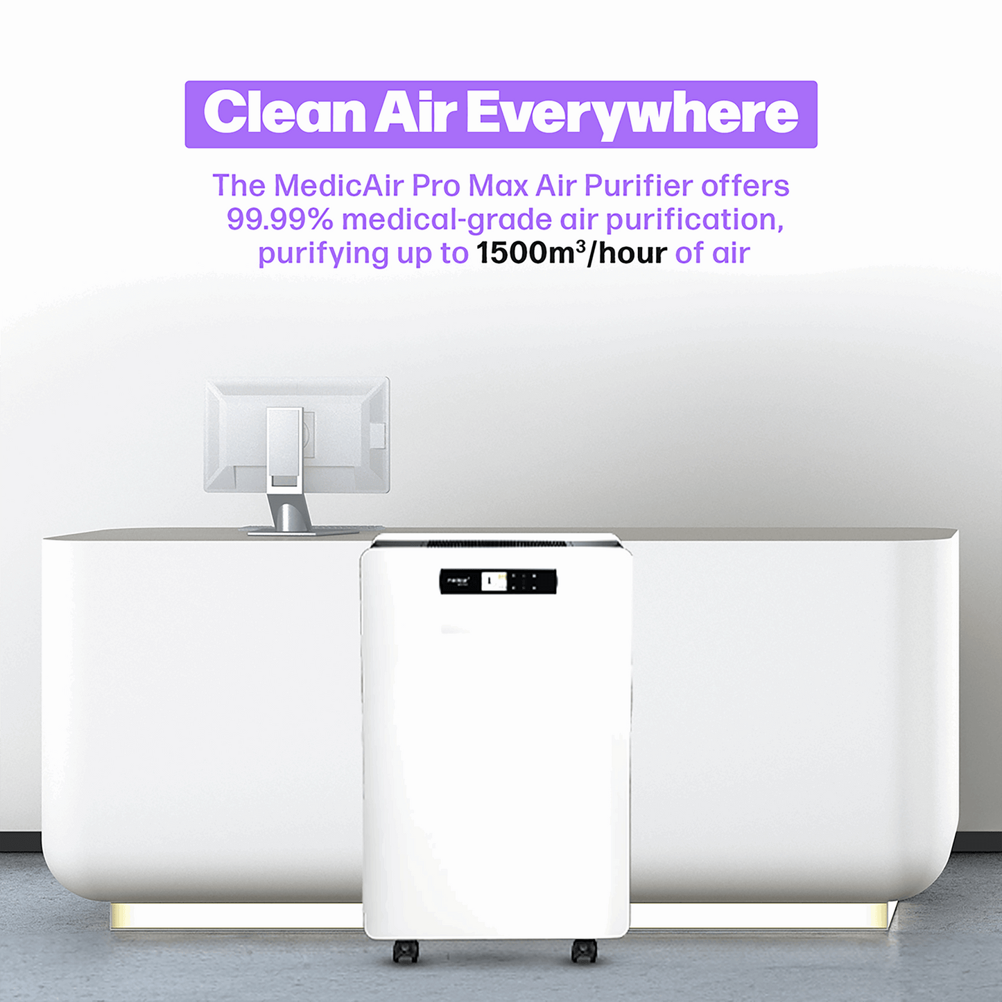 MedicAir Pro Max — Maximum Airflow. Maximum Coverage. Medical‑Grade Purification.
